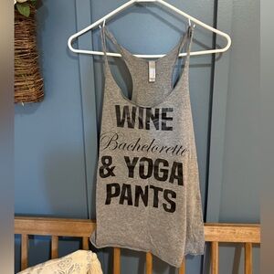 “Wine, Bachelorette, and Yoga Pants” Gray Tank Top